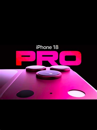 iPhone 18 Pro Max: Big News and Features Revealed