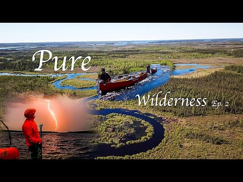 25 Days Wild Camping in the Northern Wilderness - Ep. 2
