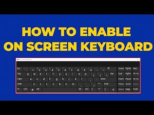 How to Enable On-Screen Keyboard in Windows: Quick & Easy Guide!