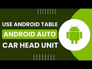 Use Any Android Tablet as an Android Auto Car Head Unit