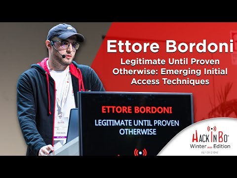 Legitimate Until Proven Otherwise: Emerging Initial Access Techniques - Ettore Bordoni | HiB W2025