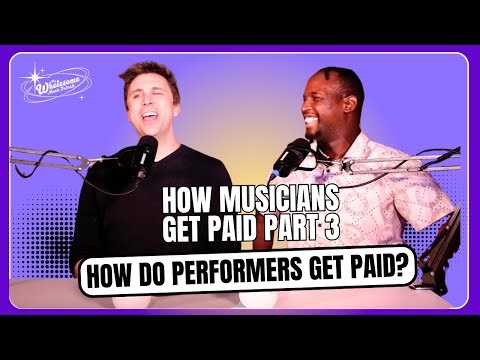 How Performers Get Paid (How Musicians Get Paid pt 3)