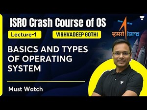 Crash Course of ISRO | Basics and Types of Operating System | L1 | Vishvadeep Gothi