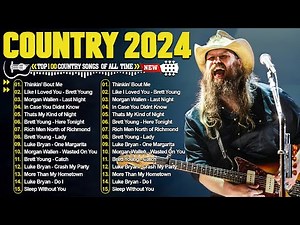 Best Country Songs 2024 🌟 Chris Stapleton, Morgan Wallen, Luke Combs, Brett Young, Kane Brown