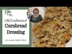 How I Make Old-Fashioned Cornbread Dressing/Stuffing #cornbreaddressing #countryfamilyvalues
