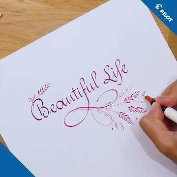 Pilot - Parallel Pen - How to make a "Beautiful Life" creation?