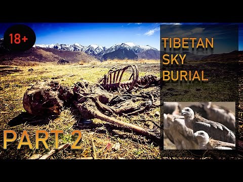 Extreme Burial Ritual, Tibet Sky burials. PART 2