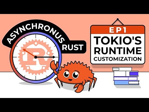 Asynchronous Rust: Tokio's Runtime Customization