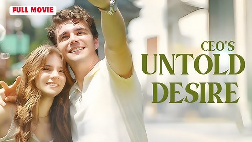 CEO's Untold Desire (2024) - Full Movie