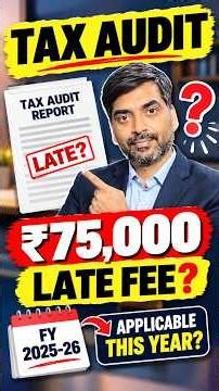 ₹75,000 Late Fee on Tax Audit Report? FY 2025-26 | Section 271B Explained
