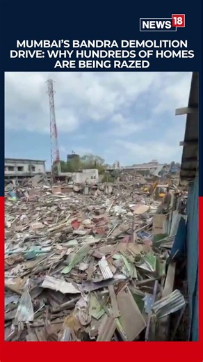 Bandra Demolition Drive Sparks Tension as Hundreds of Homes Face Bulldozers | India | N18S