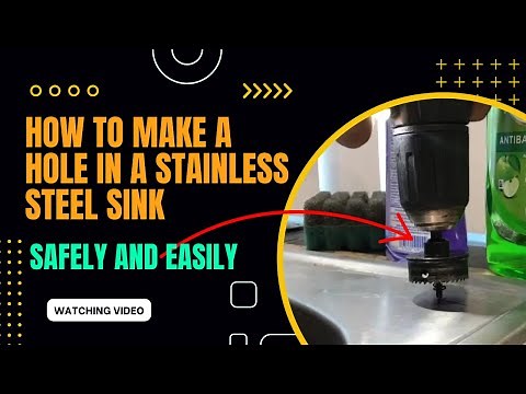 How To Make A Hole In A Stainless Steel Sink | Safely and Easily |