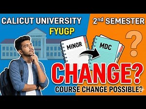 Minor MDC Second Sem ൽ മാറ്റാൻ പറ്റുമോ? #calicutuniversity #fyugp #minor #mdc
