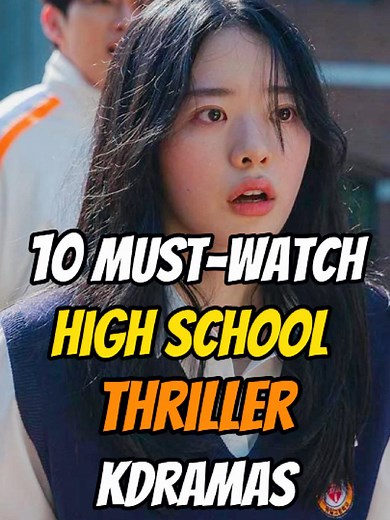 10 High School Thriller K-Dramas You Must Watch