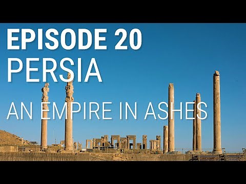20. Persia - An Empire in Ashes