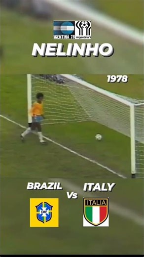 💚💛NELINHO 💚💛 💙ARGENTINA '78 💙⬇️⬇️ Brazilian right-back Nelinho scored one of the classic “did
