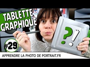 Quelle TABLETTE GRAPHIQUE pour retoucher vos photos ? #Wacom (29/30)