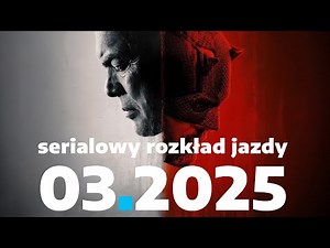 10 premier i powrotów marca 2025. Serialowy rozkład jazdy | BEZ SPOILERÓW