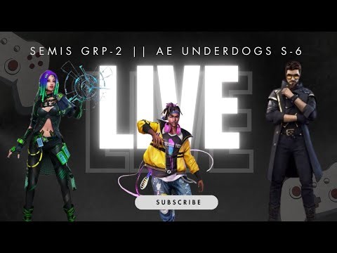 SEMIS GRP-2 || AE UNDERDOGS S-6