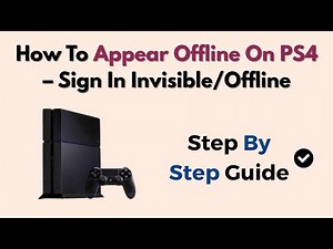 How To Appear Offline On PS4 – Sign In Invisible/Offline