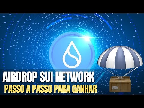 AIRDROP SUI NETWORK - CRIPTOMOEDA MAIS PROMISSORA PARA 2023 - PASSO A PASSO PARA GANHAR TOKENS