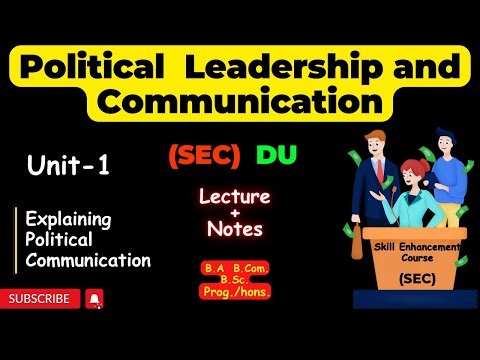 Chapter 1 Political Leadership and Communication | SEC | Explaining Political Communication | DU