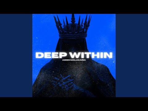 Deep Within