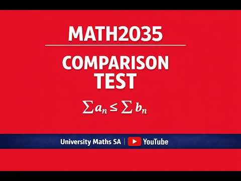 MATH2035A (WITS): Comparison Test