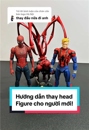 Trả lời @chán cần bán lego Hà Nội Hướng dẫn cách thay head cho các hãng Action Figure Spiderman #actionfigures #tutorial #spiderman #fyp #ngaidan