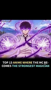 Top 13 magic anime that will blow your mind. ✨