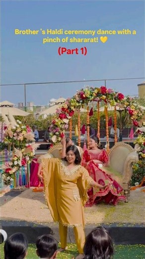 Haldi ceremony dance on shararat song 💛Self choreographed #shorts #youtubeshorts #shortsfeed
