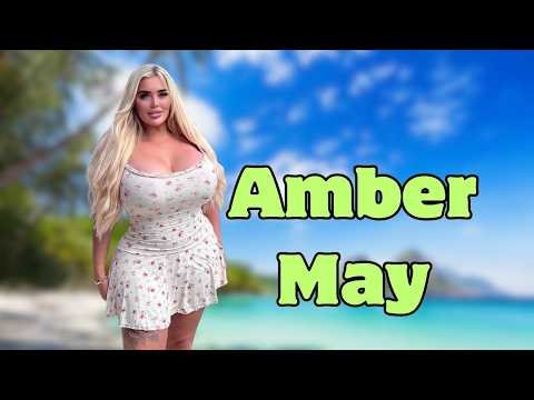 Amber May - Curvy Model Lifestyle, Age, Height, Net Worth 2026