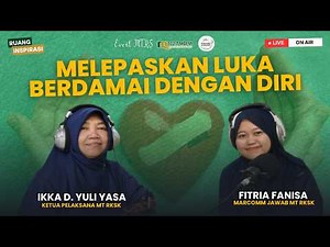 Melepaskan Luka Berdamai dengan Diri | RUANG INSPIRASI