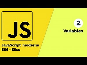 Javascript moderne (ES6 - ES11) #2 La notion des variables (Usage de mot clé Let et Const) [Tuto fr]