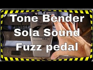 Tone Bender, the ultimate Fuzz pedal (full version)