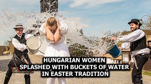 388K views · 5.3K reactions | Hungarian women from the village of Hollókő wear traditional dresses and get soaked with buckets of water every Easter Monday. The origins of the tradition are a mix of Christianity and fertility rituats that date back hundreds of years. | Remix News & Views | Facebook