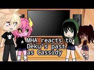 Mha reacts to Deku's past as Cassidy ll Female Deku ll 2x speed || MHA x FNAF || Bakudeku? ||