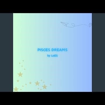 Pisces Dreams