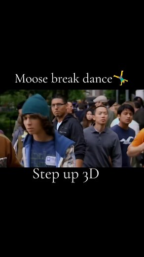 Step Up 3D Moose Break Dance Compilation