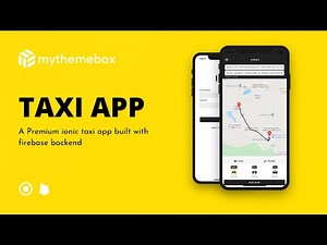 Ionic 5 Taxi Booking App - Built with Firebase | MyThemeBox | Uber Like App