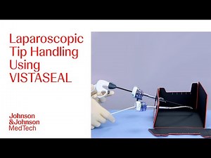 Laparoscopic Tip Handling Procedure Using VISTASEAL Fibrin Sealant | J&J MedTech
