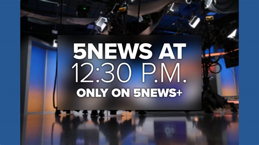 5NEWS at 12:30 p.m.