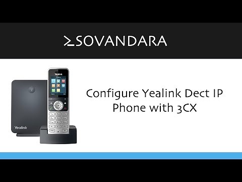 Configure yealink Dect IP Phone with 3CX