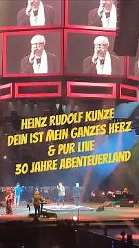 🎤 PUR & Heinz Rudolf Kunze – Dein ist mein ganzes Herz | 30 Jahre Abenteuerland live auf Schalke 💙