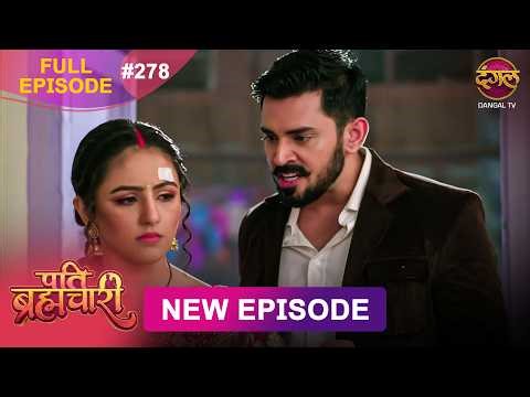 Pati Brahmachari | Full Episode 278 | 7 April 2026 | Full HD #Newepisode | Dangal TV