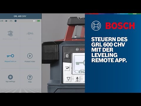 Bosch Professional GRL 600 CHV und die Levelling Remote App