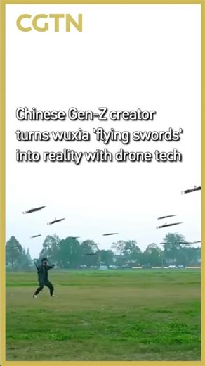 Chinese Gen-Z creator turns wuxia 'flying swords' into reality with drone tech