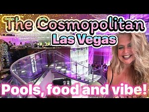 Cosmopolitan Cosmo Las Vegas Pools food and vibe! Walk around tour