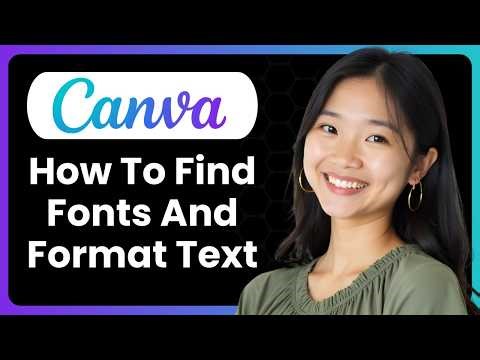 How To Find Fonts And Format Text In Canva (Complete Guide)