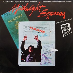 Giorgio Moroder - Midnight Express (Expresso Da Meia-Noite) (Music From The Original Motion Picture Soundtrack)